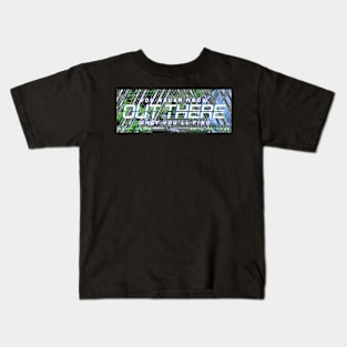 Out There Kids T-Shirt